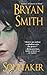 Soultaker by Smith, Bryan (2009) Mass Market Paperback