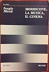 Morricone, la musica, il cinema (Le Sfere) (Italian Edition)