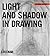 Light and Shadow in Drawing (Drawing Academy)