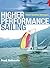 Higher Performance Sailing: Faster Handling Techniques by Frank Bethwaite (2008-11-26)
