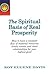 Spiritual Basis of Real Prosperity: How to Have a Constant Flow of Material Resources, Timely Events and Ideal Relationships for Your Highest Good by Roy Eugene Davis (2009-12-01)