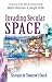 Invading Secular Space: Strategies for Tomorrow's Church by Martin Robinson (June 01,2004)