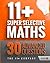 11+ Super Selective Maths: 30 Advanced Questions - Book 3: Volume 3 by The 11+ Company (2014-07-16)
