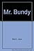 Mr. Bundy [6/28/1999] Jane Martin