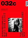 032c Magazine: "Haus der Kunst" (032c Magazine)