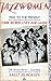 Jazz Women: 1900 to the Pre...