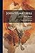 John Stuart Mill: A Study o...