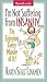 I'm Not Suffering from Insanity...: I'm Enjoying Every Minute of It! by Karen Scalf Linamen (2002-09-01)