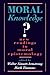 Moral Knowledge?: New Readings in Moral Epistemology by Unknown(2008-02-04)