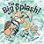 The Big Splash