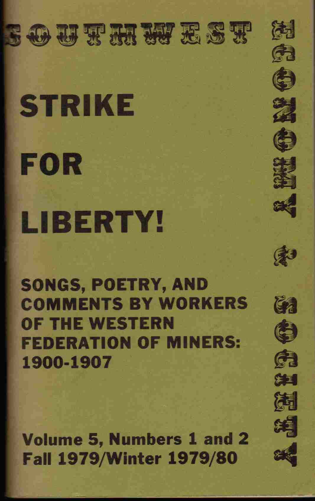 Strike for Liberty! Songs, Poetry, and Comments By Workers of the Western Federation of Miners, 1900-1907 (Paperback)