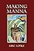 Making Manna by Lotke, Eric...