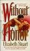 Without Honor by Elizabeth Stuart (1994-03-01)