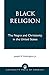Black Religion: The Negro and Christianity in the United States by Jr. Joseph R. Washington (1984-08-02)