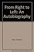 From Right to Left: An Autobiography by Frederick Vanderbilt Field (1983-08-03)