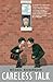 Careless Talk by Michael Richardson (2007-10-01)