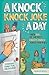 NEW-A Knock Knock Joke A Day: Over 365 of the best knock knock jokes for kids (everyday family fun unleashed)