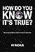 How Do You Know It's True? by Hy Ruchlis (1991-08-01)