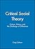 Critical Social Theory: Culture, History, and the Challenge of Difference: 1st (First) Edition
