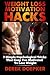 Weight Loss Motivation Hacks: 7 Psychological Tricks That Keep You Motivated To Lose Weight by Derek Doepker (2014-05-13)