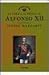 Alfonso XII (Los reyes de España) (Spanish Edition)