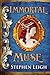 Immortal Muse by Stephen Leigh (March 04,2014)