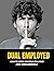 Dual Employed: How to Work ...