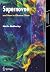 Supernovae: and How to Obse...