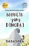 Bahagia Yang Dinodai by Sasasera