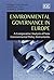 Environmental Governance in Europe: A Comparative Analysis of New Environmental Policy Instruments by Rudiger K.W. Wurzel (2014-03-31)