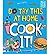 Do Try This At Home: COOK IT! by Science, Punk (2013) Paperback