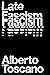 Late Fascism: Race, Capitalism and the Politics of Crisis
