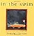 In the Swim by Douglas Florian (1997-03-05)