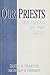 Our Priests: Who They Are and What They Do by Daniel E. Pilarczyk (1995-09-02)