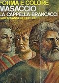 Forma e Colore 6: Masaccio La Cappella Brancacci