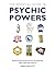 The Essential Guide to Psychic Powers: Develop Your Intuitive, Telepathic and Healing Skills by Sarah Bartlett (April 01,2012)