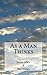 As a Man Thinks by James Allen (2013-07-12)