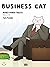 BUSINESS CAT Business Cat by Tom Fonder
