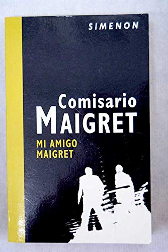 MI AMIGO MAIGRET