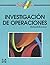 Investigacion de Operaciones (Spanish Edition)