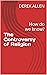 The Controversy of Religion...