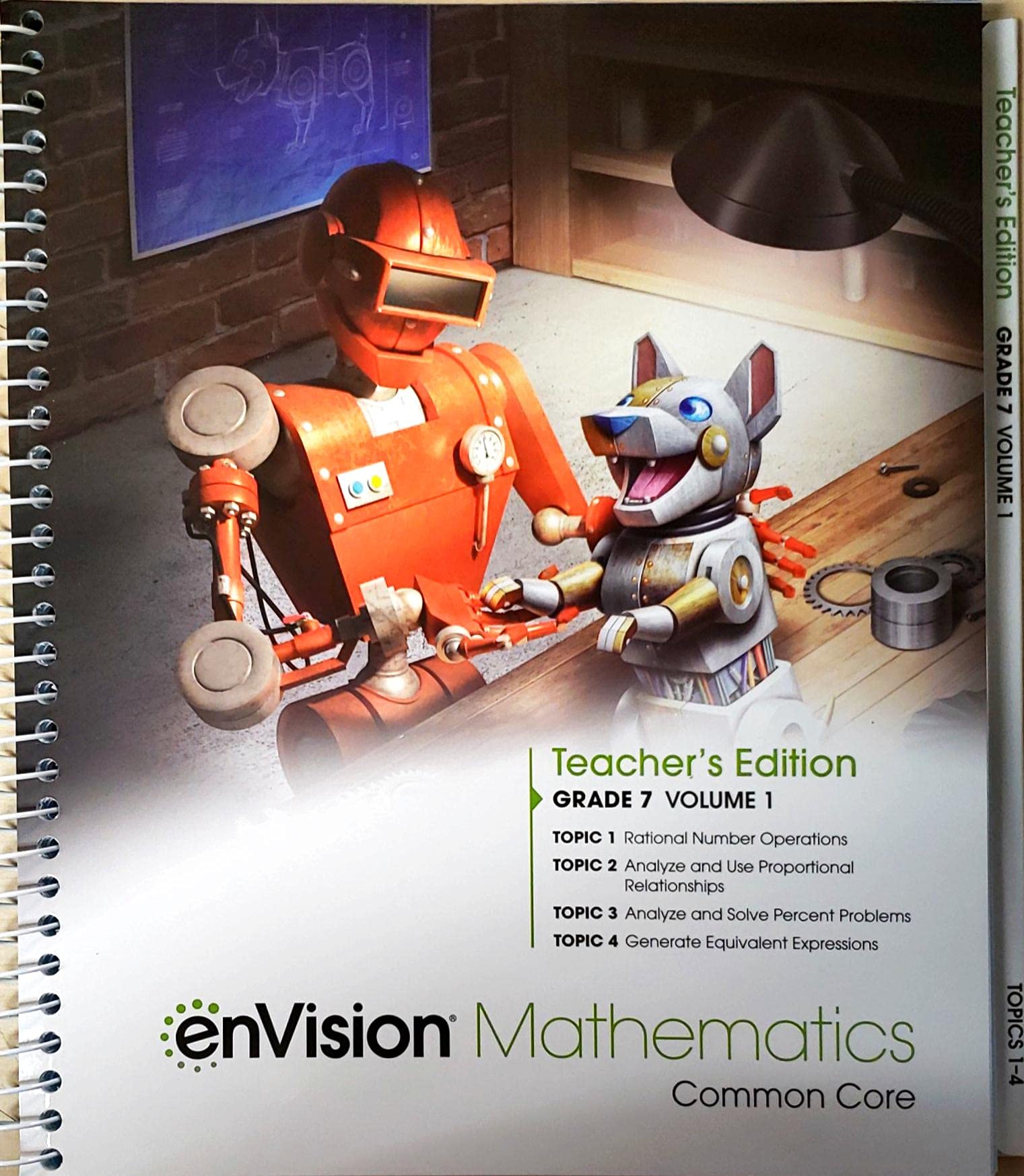 enVision Mathematics, Grade 7, Volume 1, Topics 1-4, Teacher's Edition, c.2021, 9781418269319, 141826931X (Spiral-bound)