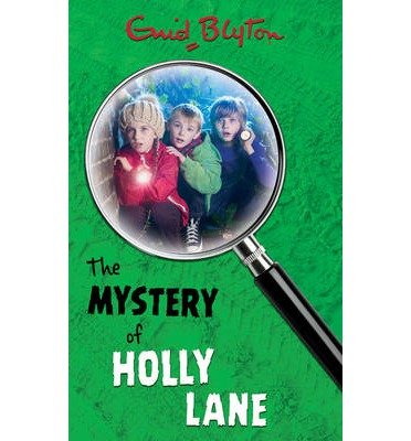 The Mystery of Holly Lane )] [Author: Enid Blyton] [Jul-2003]