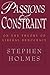 Passions and Constraint: On the Theory of Liberal Democracy 1st edition by Holmes, Stephen (1997) Paperback