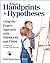 From Handprints to Hypotheses: Using the Project Approach with Toddlers and Twos by Todd Wanerman (2013-02-19)