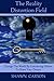 The Reality Distortion Field: Change the World by Convincing Others to Share Your Dream by Shawn Carson (2016-04-04)