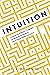 Intuition: Unlock Your Brai...