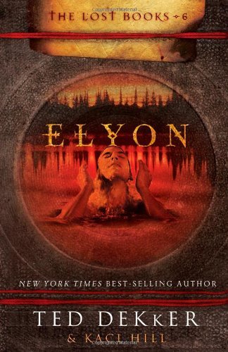 Elyon by Ted Dekker (June 02,2009)