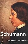 Schumann (Master Musicians Series) by Jensen Eric Frederick (2001-06-14) Hardcover Schumann (Master Musicians Series) by Jensen Eric Frederick (2001-06-14) Hardcover