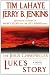 Luke's Story: The Jesus Chronicles by Tim LaHaye (2010-02-02)